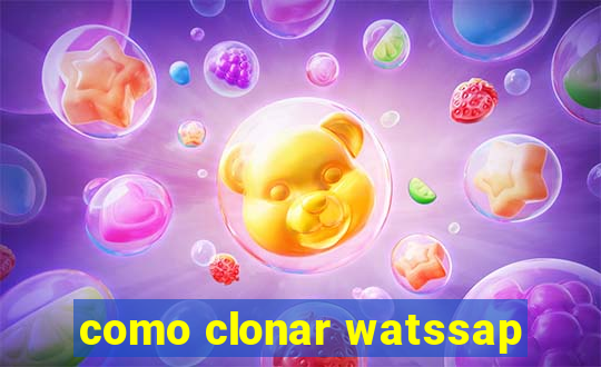 como clonar watssap